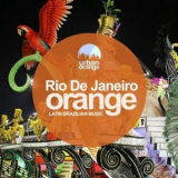 Various Artists - Rio De Janeiro Orange: Latin Brazilian Music '2020