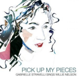 Gabrielle Stravelli - Pick up My Pieces: Gabrielle Stravelli Sings Willie Nelson '2019