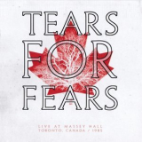 Tears for Fears - Live at Massey Hall, Toronto, Canada / 1985 '1985
