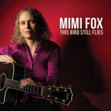 Mimi Fox - This Bird Still Flies '2019