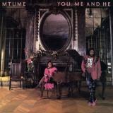 Mtume - You, Me And He '2012