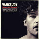 Vance Joy -  Dream Your Life Away '2015
