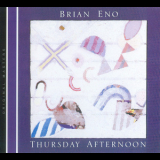 Brian Eno - Thursday Afternoon (Remastered 2005) '1985