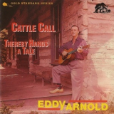 Eddy Arnold - Cattle Call - Thereby Hangs A Tale '1972