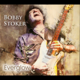 Bobby Stoker - Everglow '2022