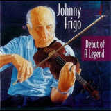Johnny Frigo - Debut Of A Legend '1994