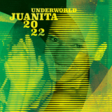 Underworld - Juanita 2022 '2022