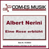 Albert Nerini - Eine Rose erbluht '2021