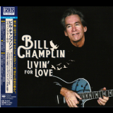 Bill Champlin - Livin' For Love '2021