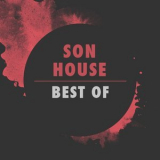 Son House - Best of Son House '2014