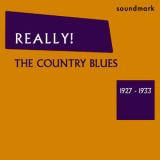 Son House - Really! The Country Blues: 1927-1933 '2011
