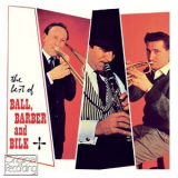 Kenny Ball - The Best Of Ball, Barber & Bilk '2012