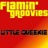 Flamin' Groovies - Little Queenie '2010