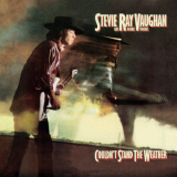 Stevie Ray Vaughan & Double Trouble - Couldn't Stand The Weather (Legacy Edition) '1984