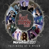 The Neal Morse Band - Morsefest! 2017: Testimony Of A Dream '2018