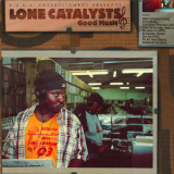 Lone Catalysts - Good Music '2005