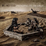 Blind Ego - Preaching to the Choir '2020