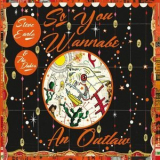 Steve Earle & The Dukes - So You Wannabe an Outlaw '2017