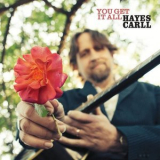 Hayes Carll - You Get It All '2021