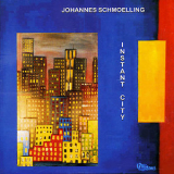 Johannes Schmoelling - Instant City '2006