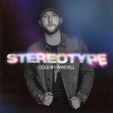 Cole Swindell - Stereotype '2022