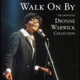 Dionne Warwick - Walk On By: The Definitive Dionne Warwick Collection '2000