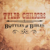 Tyler Childers - Bottles And Bibles '2011