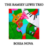 The Ramsey Lewis Trio - Bossa Nova '2012