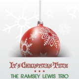 The Ramsey Lewis Trio - It's Christmas Time '1961