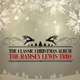 The Ramsey Lewis Trio - The Classic Christmas Album (Remastered) '1961