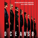 Daniel Pemberton - Ocean's 8 (Original Motion Picture Soundtrack) '2018