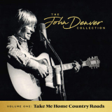 John Denver - The John Denver Collection, Vol 1: Take Me Home Country Roads '1997
