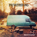 Mark Knopfler - Privateering (Deluxe Version) '2012