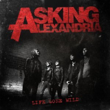 Asking Alexandria - Life Gone Wild EP '2010