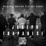 Joseph Trapanese - Straight Outta Compton (Original Motion Picture Score) '2016