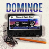 Dominoe - The Lost Radio Show '2018