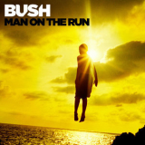 Bush - Man on the Run (Deluxe Version) '2014