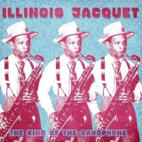 Illinois Jacquet - The King of the Saxophone '2021