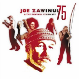 Joe Zawinul & The Zawinul Syndicate - 75th (Disc1) '2007