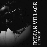 Big Sean - Indian Village '2022