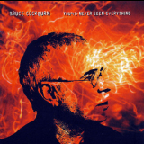 Bruce Cockburn - You've Never Seen Everything '2003