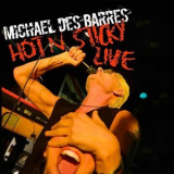 Michael Des Barres - Hot 'N' Sticky Live '2013