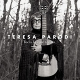 Teresa Parodi - Todo Lo Que Tengo '2017