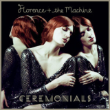 Florence & the Machine - Ceremonials (Deluxe Edition) '2011