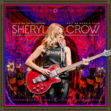 Sheryl Crow - Live at the Capitol Theatre - 2017 Be Myself Tour '2018