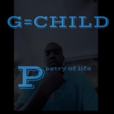 G=child - Poetry of Life '2021