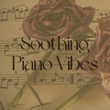 Piano Piano - Soothing Piano Vibes '2022