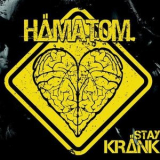 Hamatom - Stay krank '2006
