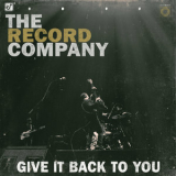 The Record Company - Give It Back To You '2016