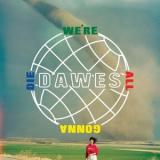 Dawes - We're All Gonna Die '2016